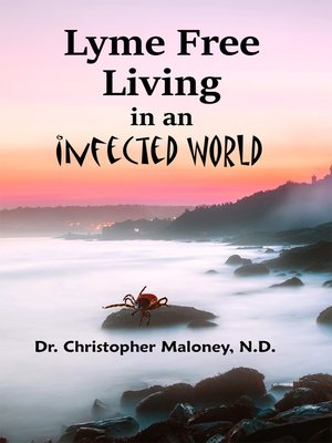 cover image of Lyme Free Living In an Infected World